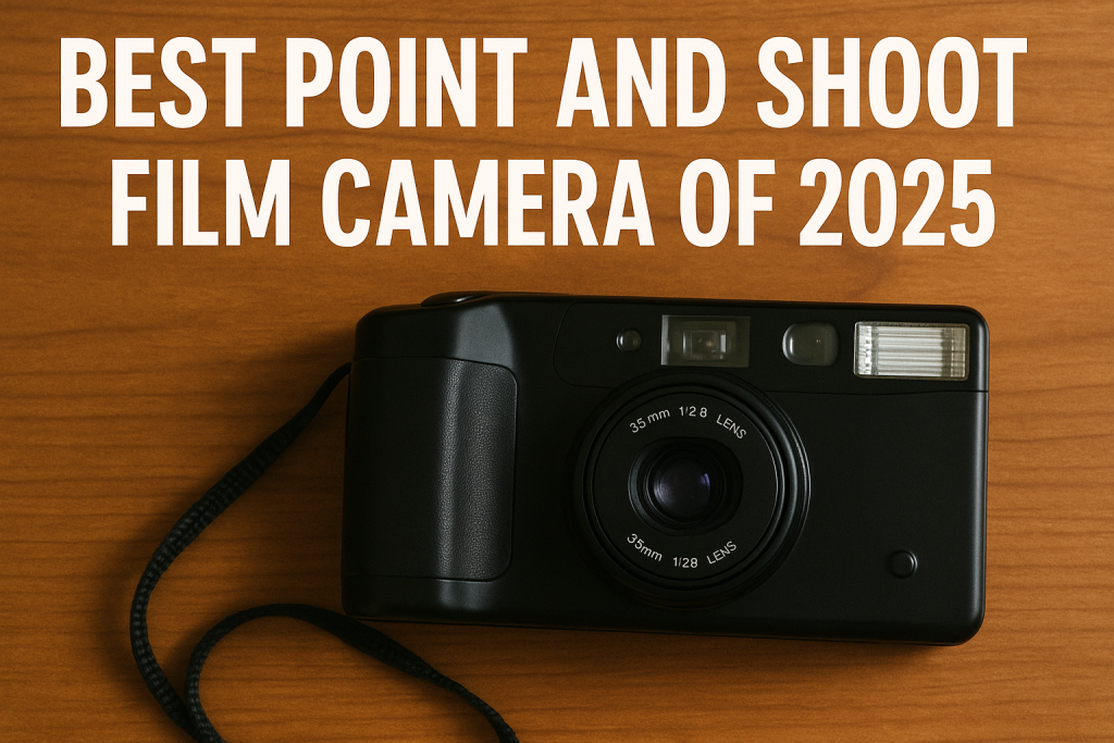 Best Point and Shoot Film Camera of 2025